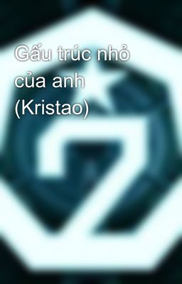 Đọc Truyện Gấu trúc nhỏ của anh (Kristao) - Truyen2U.Net