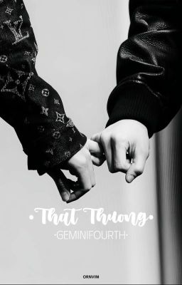 Đọc Truyện |GeminFourth|•That Thuong• - Truyen2U.Net