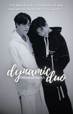 Đọc Truyện |GeminiFourth| (18++) dynamic duo - Truyen2U.Net