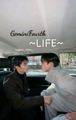 Đọc Truyện GeminiFourth | Life - Truyen2U.Net