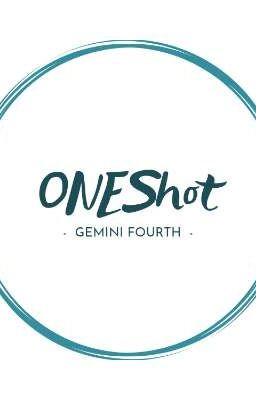 [GeminiFourth] Oneshot