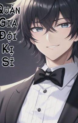 (Genshin impact's fanfiction) Quản gia của Đội kị sĩ Tây Phong