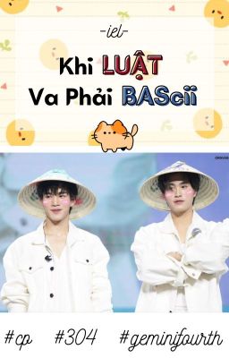 [GF] Khi Luật Va Phải BAScii