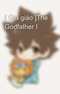 [ Gia giáo ]The Godfather I