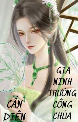 Đọc Truyện Gia Ninh trưởng công chúa- Cẩn Diên - Truyen2U.Net