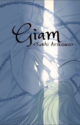 Giam [Song Tử- Xử Nữ]