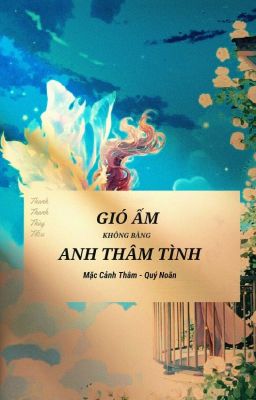 Đọc Truyện Gió Ấm Không Bằng Anh Thâm Tình 3 - Truyen2U.Net