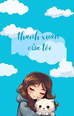 (girl love ) Thanh xuân của tôi