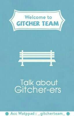 Đọc Truyện Gitcher | Talk about Gitcher-ers - Truyen2U.Net