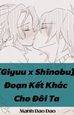 [Giyuu x Shinobu] Đoạn Kết Khác Cho Đôi Ta