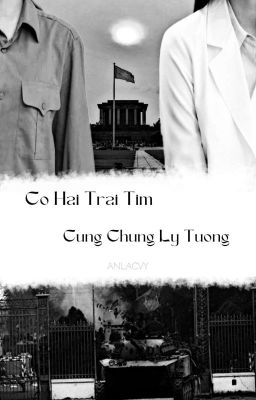 [GL] Có Hai Trái Tim Cùng Chung Lý Tưởng - An Lạc Vy