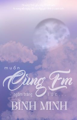 [GL] Muốn cùng em ngắm trăng lúc bình minh