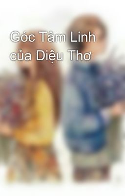 Đọc Truyện Góc Tâm Linh của Diệu Thơ - Truyen2U.Net