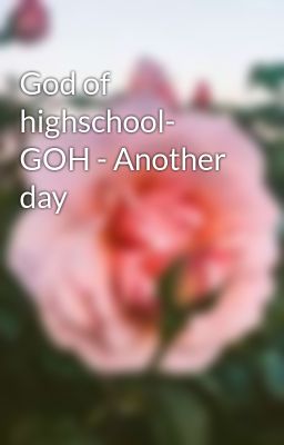 God of highschool- GOH - Another day