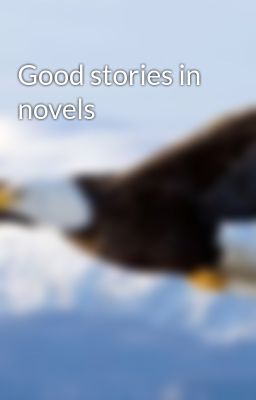 Good stories in novels