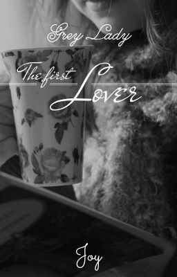 Đọc Truyện Grey Lady - The First Lover || Monayeon (Twice) - Truyen2U.Net