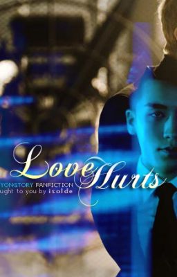 Đọc Truyện [Gri/Nyongtory fanfic] Love hurts - Truyen2U.Net