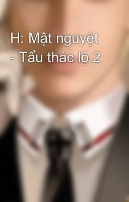 H: Mật nguyệt - Tẩu thác lộ 2