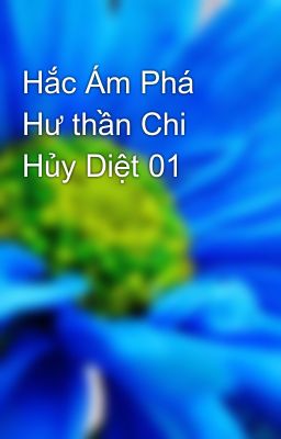 Đọc Truyện Hắc Ám Phá Hư thần Chi Hủy Diệt 01 - Truyen2U.Net