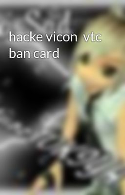 hacke vicon  vtc ban card
