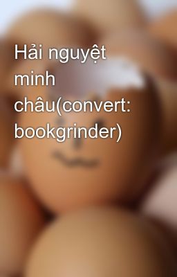 Đọc Truyện Hải nguyệt minh châu(convert: bookgrinder) - Truyen2U.Net