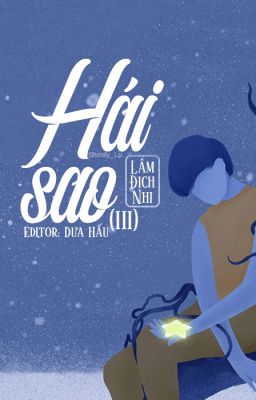 Hái sao 3 - + - Lâm Địch Nhi - + -