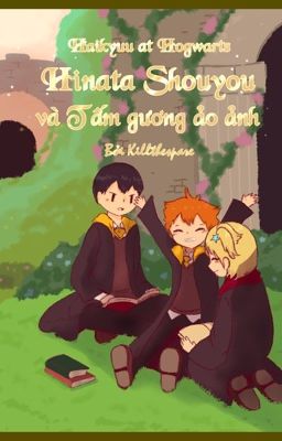 [Haikyuu at Hogwarts] Hinata Shouyou và Tấm gương ảo ảnh