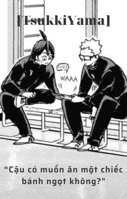 [ Haikyuu!! | TsukkiYama | Oneshot ] 