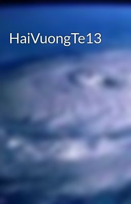 Đọc Truyện HaiVuongTe13 - Truyen2U.Net