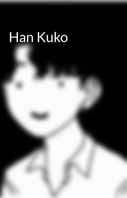 Đọc Truyện Han Kuko - Truyen2U.Net