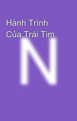 Đọc Truyện Hành Trình Của Trái Tim - Truyen2U.Net