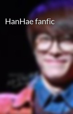 HanHae fanfic