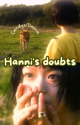 Hanni's doubts /Candyz/