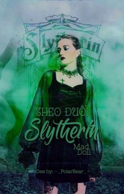 Đọc Truyện [Harry Potter] Theo đuổi Slytherin - Truyen2U.Net