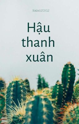 Đọc Truyện Hậu Thanh Xuân - Truyen2U.Net