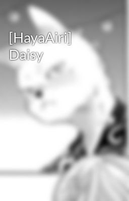 [HayaAiri] Daisy