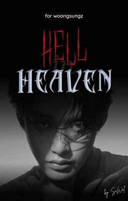 Hell In Heaven | Woongsungz | Oneshot