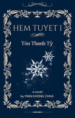 Hẻm Tuyết 1 : Tôn Thanh Tỳ 