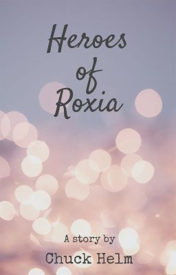 Heroes Of Roxia - Người Hùng Của Roxia