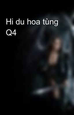 Hi du hoa tùng Q4