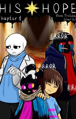 HIS HOPE [ Undertale AU] (Vietnamese)