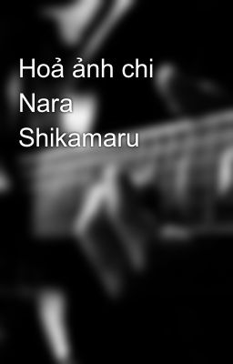 Hoả ảnh chi Nara Shikamaru