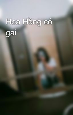 Hoa Hồng có gai