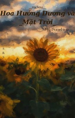 Đọc Truyện Hoa Hướng Dương và Mặt Trời ( My Sunshine ) 🌻🌞 - Truyen2U.Net