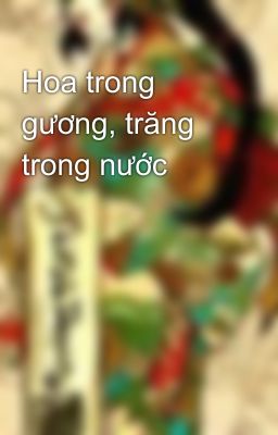 Hoa trong gương, trăng trong nước