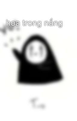 hoa trong nắng