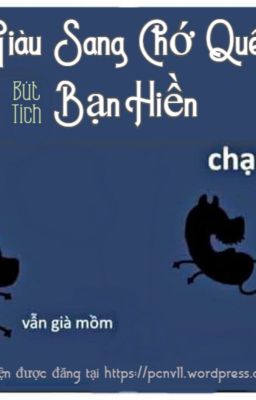 Đọc Truyện [Hoàn/Đam mỹ] Giàu Sang Chớ Quên Bạn Hiền - Bút Tích - Truyen2U.Net