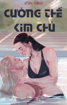 /HOÀN/GL/PO18/ CƯỜNG THẾ KIM CHỦ - CỬU MỘC