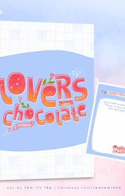 [HOÀN] Lovers & Chocolate