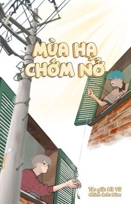 [Hoàn] Mùa Hạ Chớm Nở